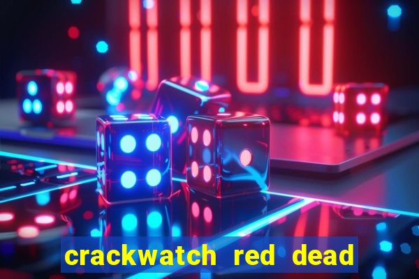 crackwatch red dead redemption 2